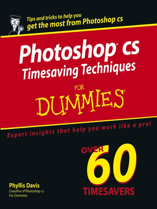 Title details for PhotoshopCS Timesaving Techniques For Dummies by Phyllis Davis - Available